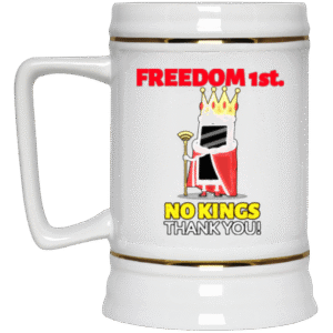 (COLLECTIBLE BEER STEIN) NO KINGS THANK YOU! - 22217 Beer Stein 22oz.