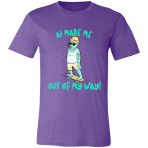 A I MADE ME OUT OF MY WAY - 3001C Bella + Canvas Unisex Jersey Short-Sleeve T-Shirt