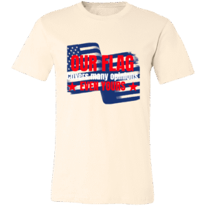 OUR FLAG COVERS MANY OPINIONS, EVEN YOUR'S - 3001C Bella + Canvas Unisex Jersey Short-Sleeve T-Shirt