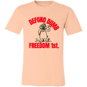 DEFUND DUMB - 3001C Bella + Canvas Unisex Jersey Short-Sleeve T-Shirt