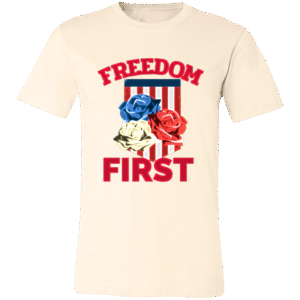 ROSES FREEDOM FIRST - 3001C Bella + Canvas Unisex Jersey Short-Sleeve T-Shirt