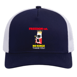 NO KINGS THANK YOU! - 105C 5-Panel Trucker Snapback Cap