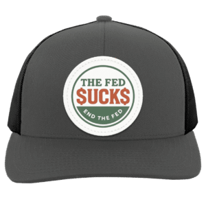 THE FED $UCK$ END THE FED - 104C Trucker Snap Back