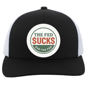 THE FED $UCK$ END THE FED - 104C Trucker Snap Back