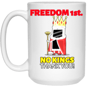 NO KINGS THANK YOU! - 21504 15oz White Mug