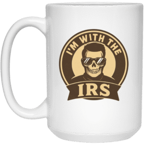 I'M WITH THE IRS - 21504 15oz White Mug