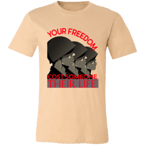 YOUR FREEDOM COST SOMEONE THEIR LIFE - 3001C Bella + Canvas Unisex Jersey Short-Sleeve T-Shirt-YOUR FREEDOM COSTS SOMEONE THEIR LIFE