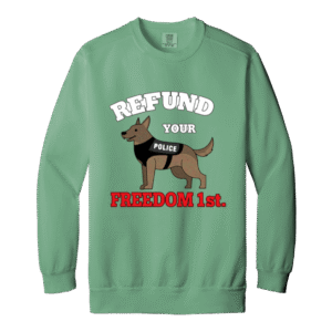 -REFUND YOUR POLICE - 1566 Garment-Dyed Adult Crewneck Sweatshirt