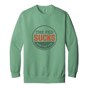 THE FED $UCK$ END THE FED-1566 Garment-Dyed Adult Crewneck Sweatshirt