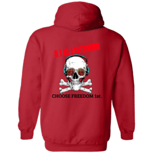 A I is listening freedom first -G186 Gildan Zip Up Hooded Sweatshirt