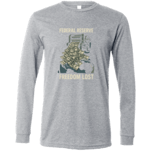 FEDERAL RESERVE FREEDOM LOST -3501 Bella + Canvas Men's LS T-Shirt